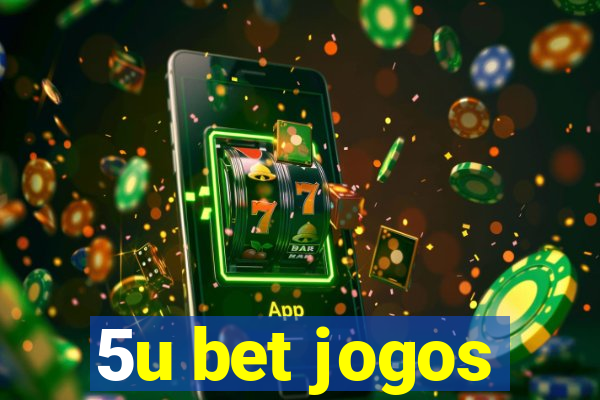 5u bet jogos